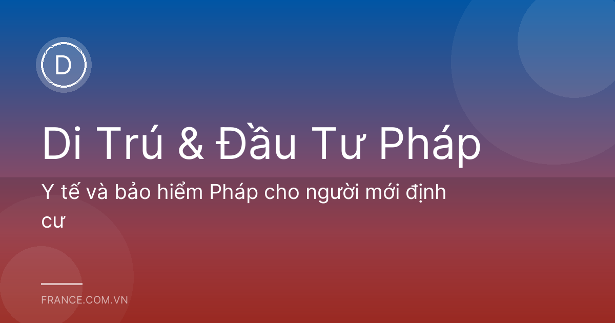 Y tế và bảo hiểm Pháp cho người mới định cư